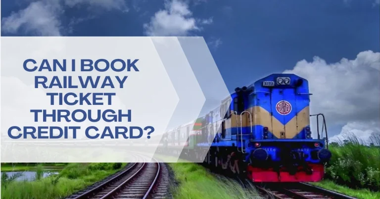 Can I Book Railway Ticket Through Credit Card?