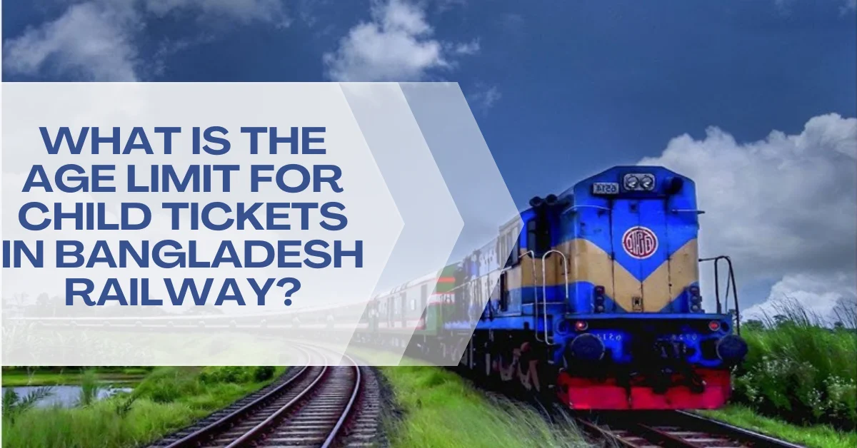 What is the Age Limit for Child Tickets in Bangladesh Railway?